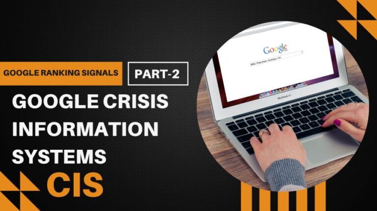 Google Crisis Information Systems (CIS) क्या है? | Google Ranking Signal Series 2