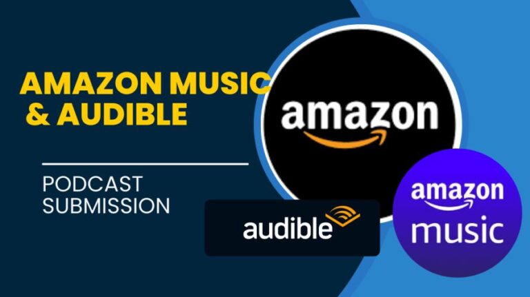 Amazon Music और Audible पर Podcast सबमिट कैसे करें| Amazon Music Audible Podcast Submission